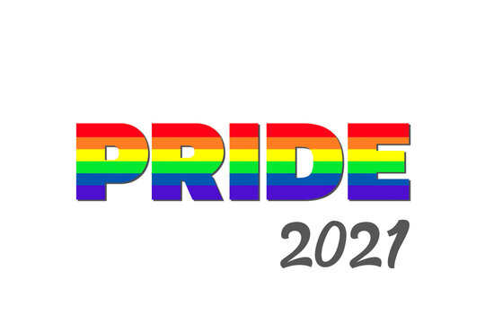 Illustration With The Colors Of The Lgbt Homosexual Flag With The Word Pride In Concept Gay Pride Month 2021