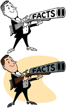 A Retro Cartoon Of A Straight Shooter Businessman Aiming A Shotgun Of Facts. 