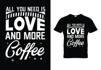all you need is love and more coffee