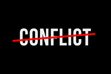 Conflict or war between countries or nations. Conflict of interest. Need to find a solution to stop conflict. White text on black background, poster, banner
