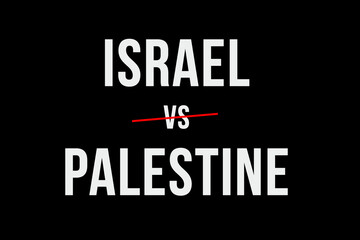 Fototapeta na wymiar Conflict or war between Israel and Palestine. Need to find diplomatic solution to stop conflict. White text on black background, poster, banner