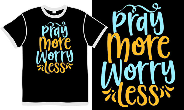 pray more worry less, jesus christ element, positive quote, religious love life