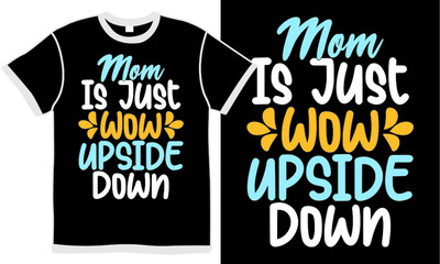 Obraz premium mom i just wow upside down, word mom, love mom, mom is just wow, celebration birthday gift, motivational quote