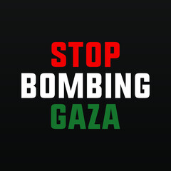 Stop bombing Gaza modern creative banner, sign, design concept, social media post with white, red and green on a black abstract background