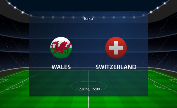 Wales vs Switzerland football scoreboard. Broadcast graphic soccer