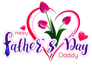 Happy Fathers day daddy text lettering greeting card template. Red tulip bouquet gift