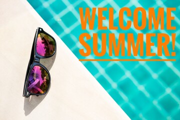 Welcome Summer, sunglasses fashion concept, sunglasses on swimming edge, outdoor day light
