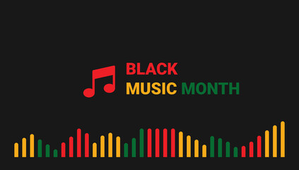 Black Music Month background. black history month background. African-American Music Appreciation Month. Celebrated annual in United States. Music concept. Poster, card, banner and background.