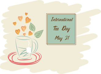 International tea day on May 21 with a cup of tea