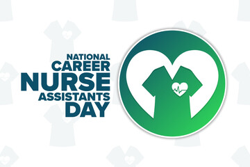 National Career Nurse Assistants Day. Holiday concept. Template for background, banner, card, poster with text inscription. Vector EPS10 illustration.