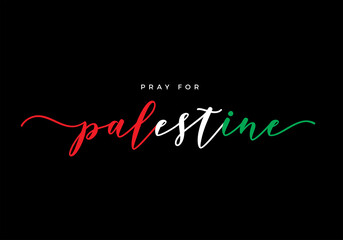 Pray for Palestine beautiful handwritten calligraphic lettering black background