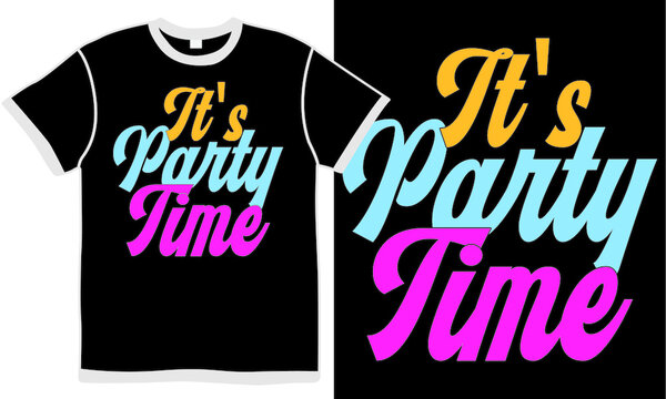 it's party time, anniversary vs birthday, funny people, best friend gift, party time vintage design concept, illustration design