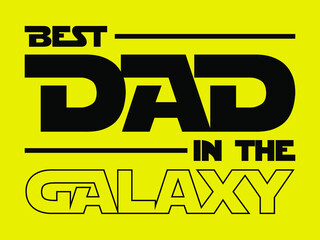 Best dad in the galaxy. Fathers day design element for t-shirt, poster, banner, sticker design
