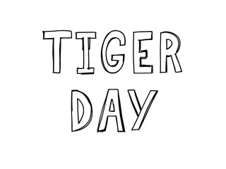 Tiger phrase lettering for celebration international day or nature protection