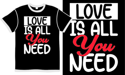 love is all you need, love heart, valentine day, inspirational slogan