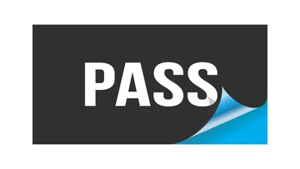 PASS text written on black blue sticker.