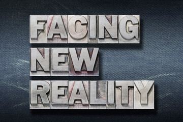 facing new reality den