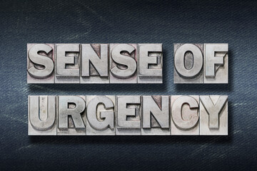 sense of urgency den