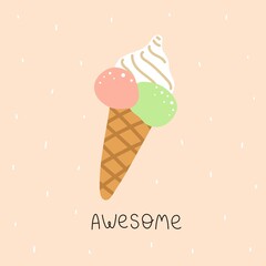 awesome. cartoon ice cream, hand drawing lettering. Summer colorful vector illustration, flat style. design for cards, print, posters, logo, cover