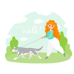 Vector cartoon flat illustration. Red hair woman, walking with siberian husky dog in the park. Summer landscape background. Text let's go for a walk