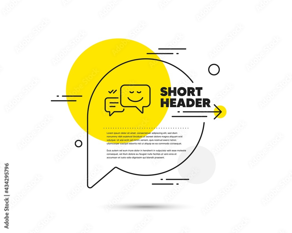 Poster message speech bubbles with smile line icon. speech bubble vector concept. chat emotion sign. happy 