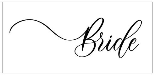 Bride. Wavy elegant calligraphy spelling for decoration on bridal shower.