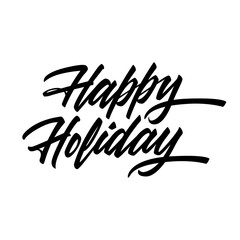 Happy Holiday good quality lettering. Brush pen script style in vector