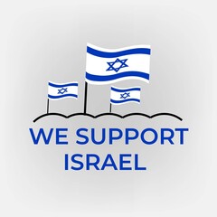 We all Support Israel poster design. Flag waving. Stand with Israel, Israel is protecting civilians, protest placard vector illustration. EPS 10 File