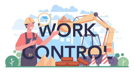 Work control typographic header. Civil engineer of designing and building