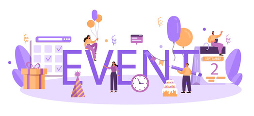 Event typographic header. Celebration or meeting organization.