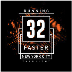 Running Faster typography graphic t-shirt with background, vector illustration