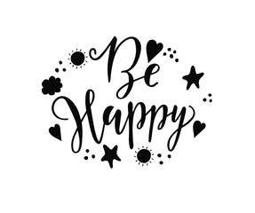 Be happy hand drawn text. Brush lettering. Design for banner poster, card, invitation flyer brochure t-shirt Vector.