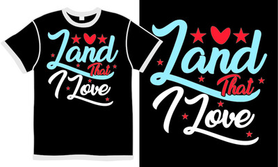 land that i love, happy land love, happiness life, celebration freedom greeting, american illustration design
