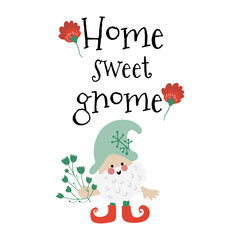 Vector card with cute gnome holding flowers and lettering Home sweet gnome