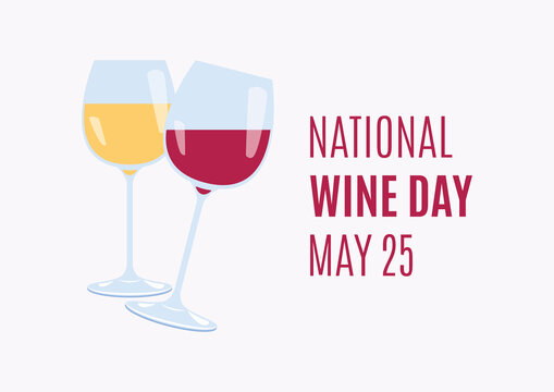 National Wine Day vector. Glass of red and white wine icon vector. Wine Day Poster, May 25. Important day