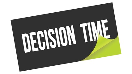 DECISION  TIME text on black green sticker stamp.