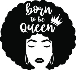 Born to be queen, Black woman, black lives matter
