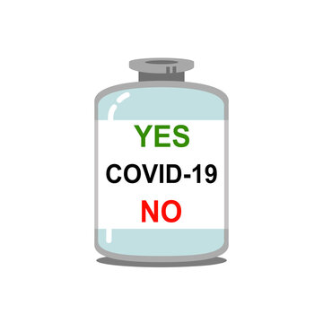 Coronavirus Vaccine Bottle On White Background . The Decision Concept Yes Or No.