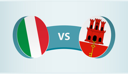 Italy versus Gibraltar, team sports competition concept.
