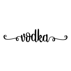 Fototapeta premium Bebida alcohólica. Banner con texto manuscrito vodka escrito a mano con florituras en color negro