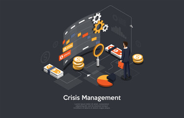 Crisis Managemet Conceptual Art On Dark Background. Vector Illustration In Cartoon 3D Style, Isometric Design. Businessperson Standing Near Infographic Elements. Coins, Charts, Diagrams, Cogwheel