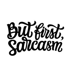 But first, sarcasm. Hand lettering