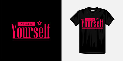 Invest in yourself typography t-shirt design. Famous quotes t-shirt design.