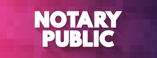 Notary Public text quote, concept background