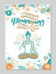 Intro to Pranayama yoga text. Woman in cross-legged pose practicing breathing exercise. Calligraphy inscription. Vector illustration for logotype, poster, magazine, banner, t-shirt