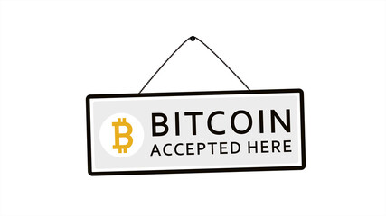 Bit Coin Accepted Here Sign on White Background