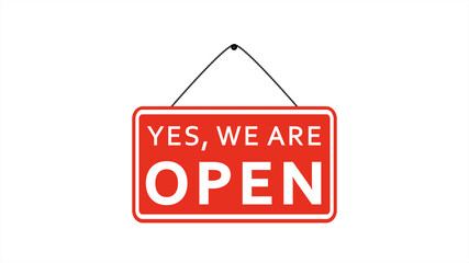 Yes We Are Open Sign on White Background