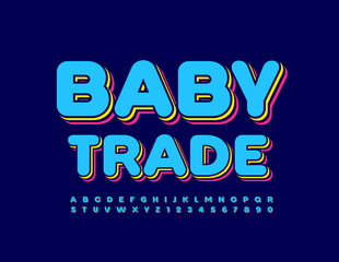 Vector creative sign Baby Trade. Colorful 3D Font. Trendy Alphabet Letters and Numbers set