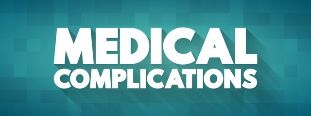 Medical Complications text quote, concept background