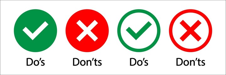 Do's and Don'ts. Correctly no or check . Check or cross Icon do and don. Bad don't . Erroneous icon and confirmation flag. Do not confirm by selecting the checkbox. Vote with a positive symbo. Vector